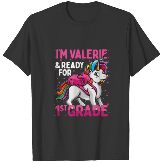 Kids 1St Grader Unicorn I'm Valerie And Ready For T-shirt