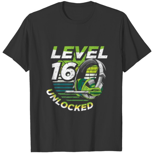 Level 16 Unlocked Video Game 16Th Birthday Gamer B T-shirt