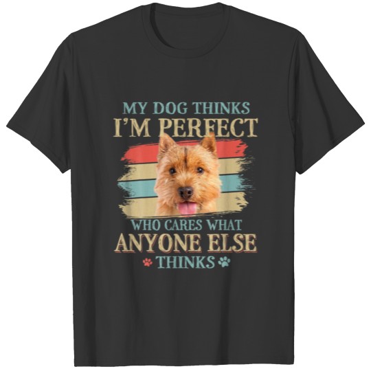 My Dog Thinks I'm Perfect Norwich Terrier Dog Retr T-shirt