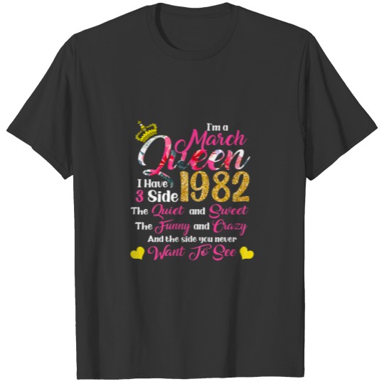 March Birthday Girl Floral Made In 1982 March Quee T-shirt