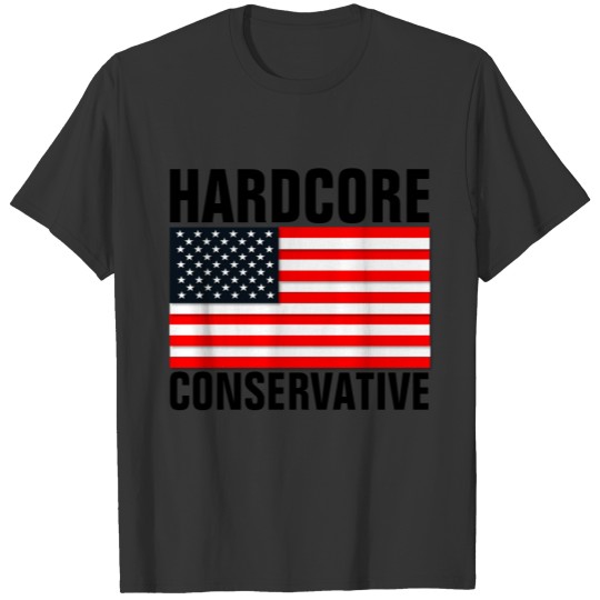 HARDCORE CONSERVATIVE Patriotic s T-shirt