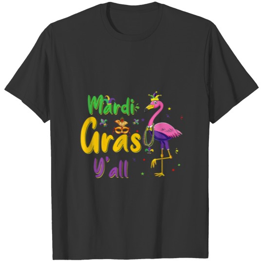 Mardi Gras Y'all Beads Mask Flamingo T-shirt
