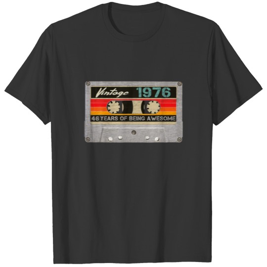 Vintage 1976 Retro Cassette 46Th Birthday 46 Years T-shirt