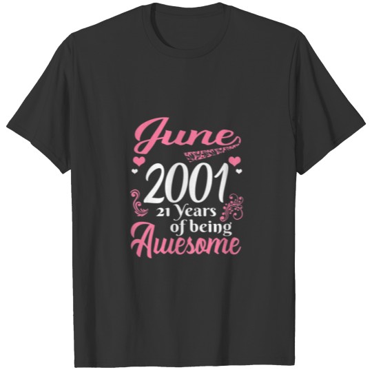 June Girls 21 Birthday 21 Years Old Awesome Since T-shirt