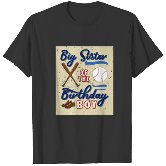 Big Sister Of Birthday Boy Baseball Theme Matching T-shirt