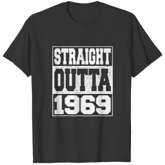Straight Outta 1969 53Rd Birthday Gifts T-shirt