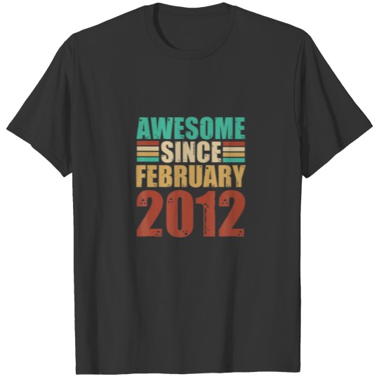 10Th Birthday Awesome Since February 2012 10 Years T-shirt