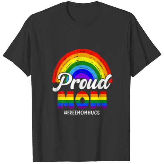 Funny Support LGBT Proud Mom Rainbow Gay Pride Mon T-shirt