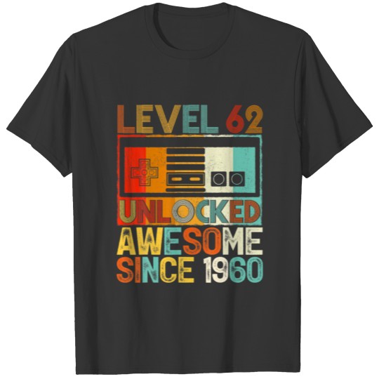 Level 62 Unlocked Awesome Since 1960 62Th Birthday T-shirt