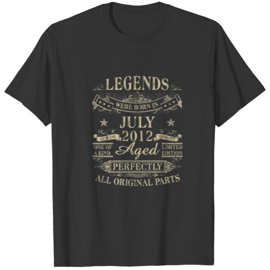 Legends Were Born In July 2012 10Th Birthday Gift T-shirt