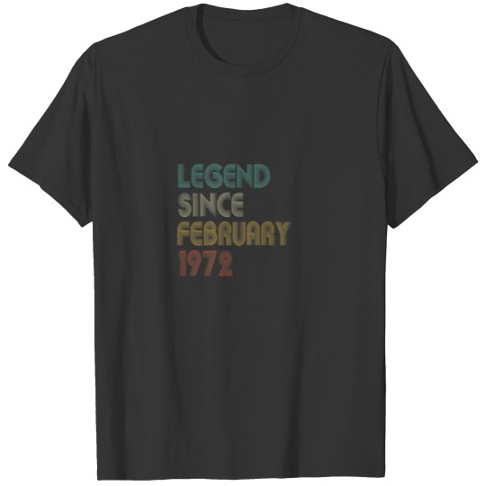 Womens Legend Since February 1972 Birthday 50 Year T-shirt