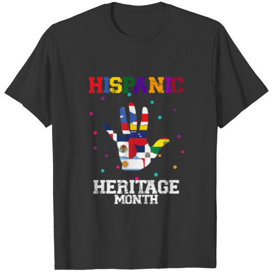 Hispanic Heritage Month Hands Latino Flags Countri T-shirt