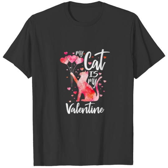 My Cat Is My Valentine Cute Kitten Lover Valentine T-shirt