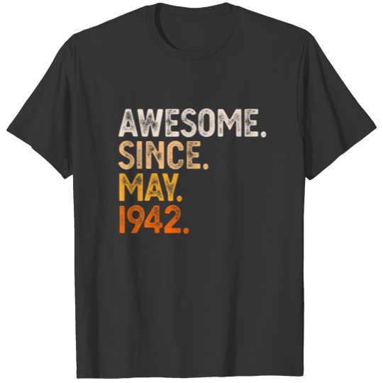 Awesome Since May 1942 80Th Birthday Gift 80 Year T-shirt