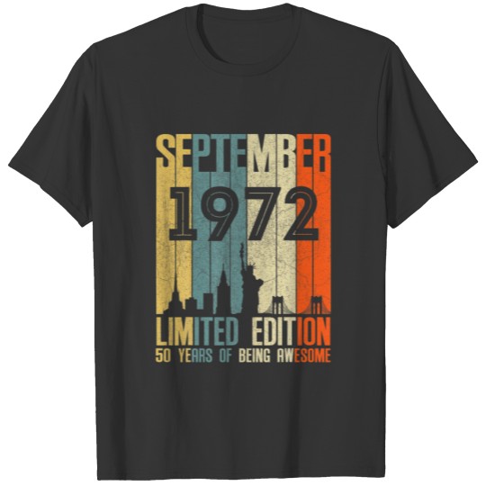 September 1972 50 Birthday 50 Year Old 1972 Birthd T-shirt