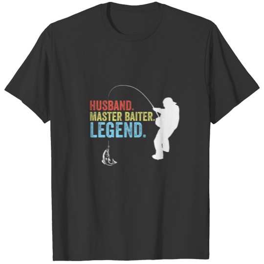 Husband Master Baiter Legend Mens Fishing Gag Gift T-shirt
