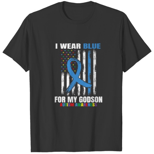 I Wear Blue For My Godson Autism Awareness America T-shirt