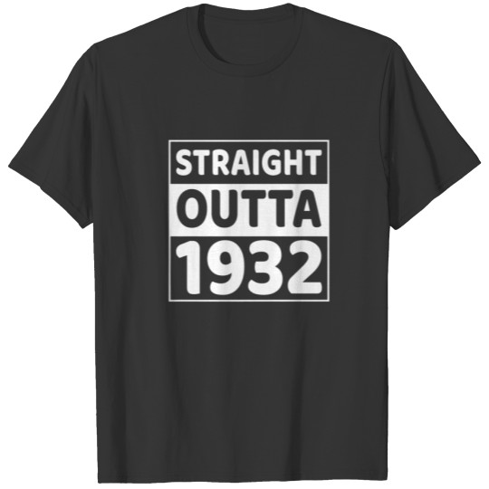 Straight Outta 1932 T 90Th Birthday Graphic Design T-shirt