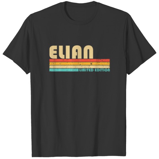 ELIAN Name Personalized Funny Retro Vintage Birthd T-shirt