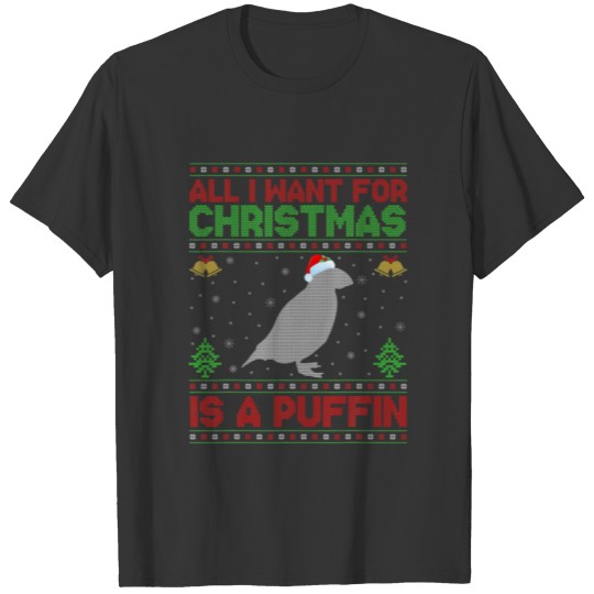 Funny Ugly All I Want For Christmas Is A Puffin T-shirt