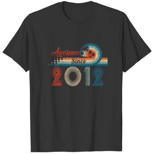 10 Year Old Gift Awesome Since 2012 Vintage Birthd T-shirt