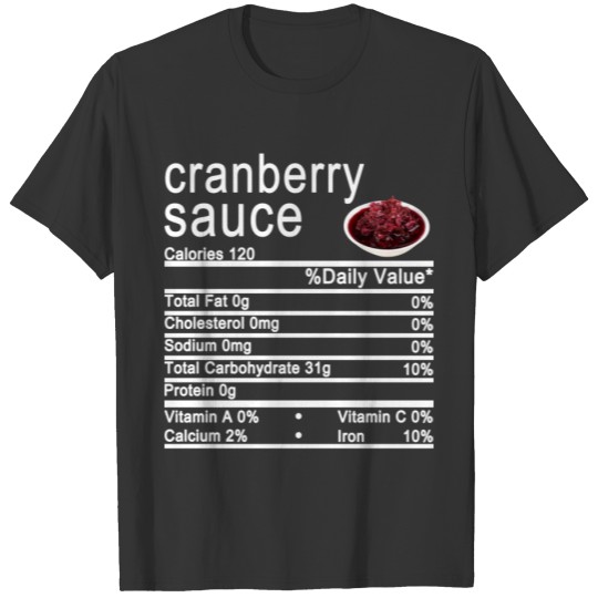 cranberry sauce Nutrition Facts label T-shirt