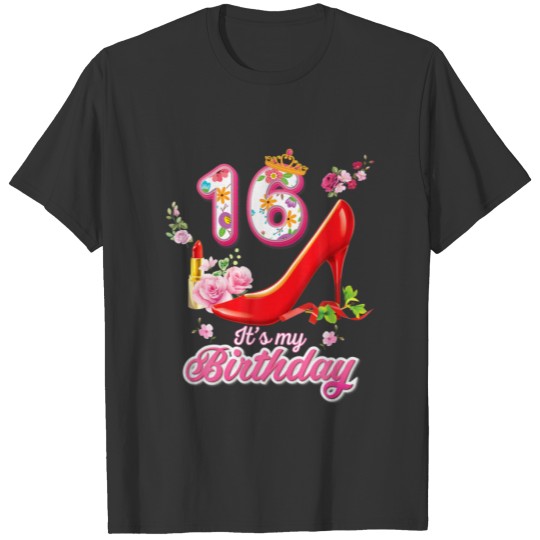 It's My Birthday 16 Year Old Sexy And Fabulous 16T T-shirt