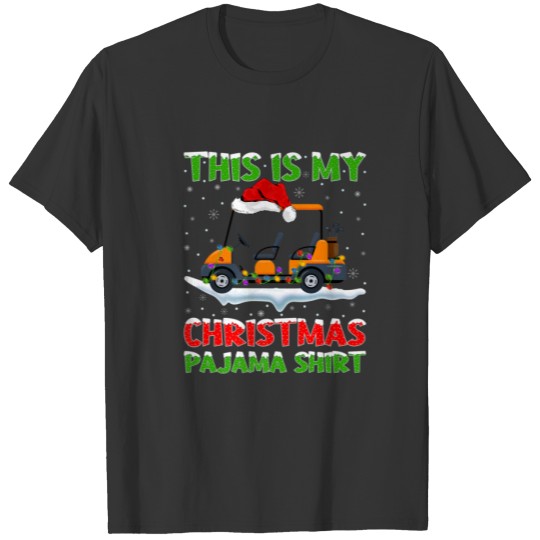 This Is My Christmas Pajama Golf Cart Christmas T-shirt