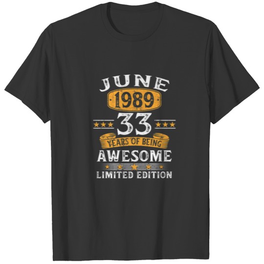 33 Year Old Gifts June 1989 Limited Edition 33Th B T-shirt
