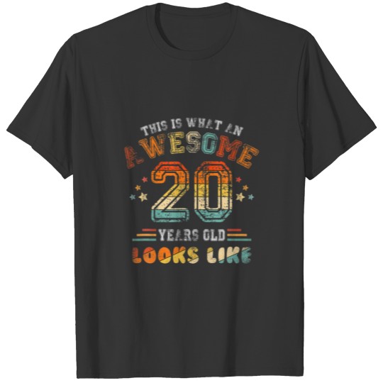 20Th Birthday Funny Awesome 20 Yrs Old Looks Like T-shirt