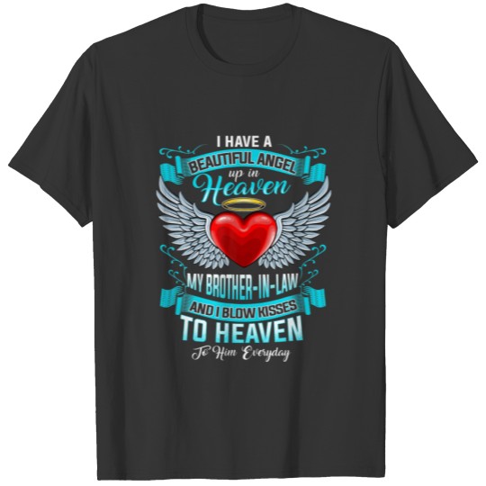 I Have A Beautiful Angel In Heaven My Brother-In-L T-shirt
