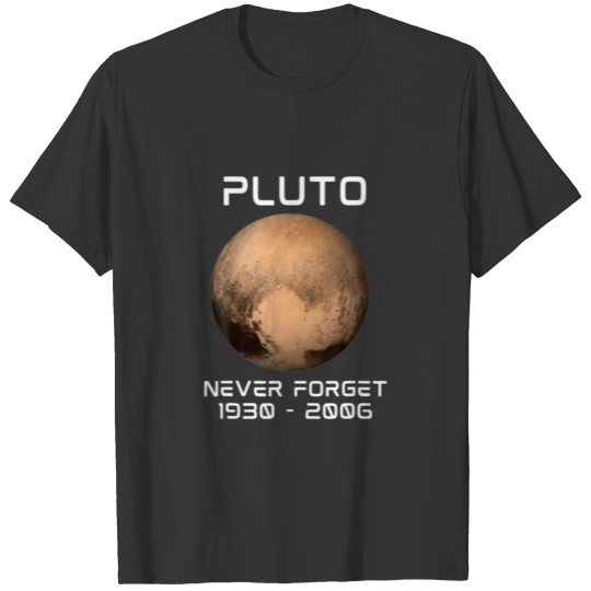 Solar System 9Th Planet Pluto Never Forget Outer S T-shirt