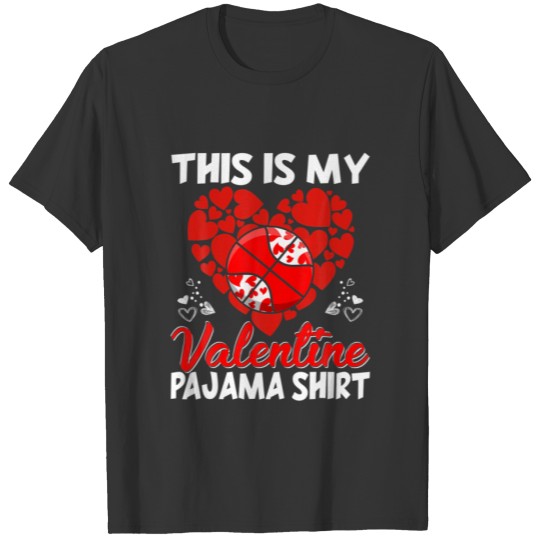 This Is My Valentine Basketball Pajama Player Spor T-shirt