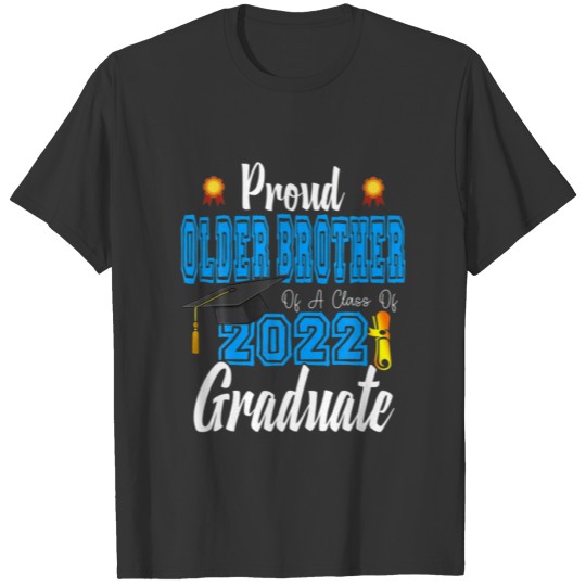 Proud Older Brother Of A Class Of 2022 Graduate Se T-shirt
