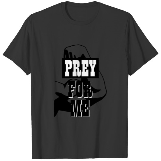 Funny Novelty Mens Workout Gear PREY FOR ME Sleeveless T-shirt