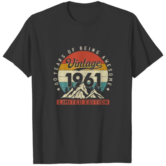 60 Years Old 60Th Birthday Vintage Made In 1961 Li T-shirt