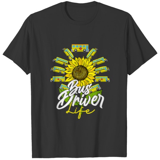 Bus Driver Life - School Bus Driver Appreciation T-shirt