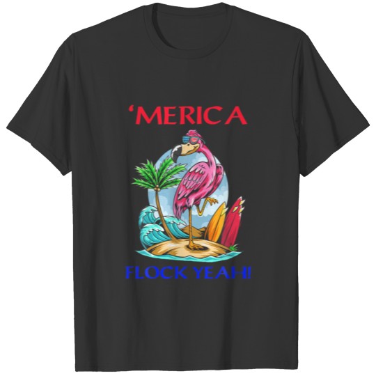 Flamingo 'Merica Flock Yeah T-shirt