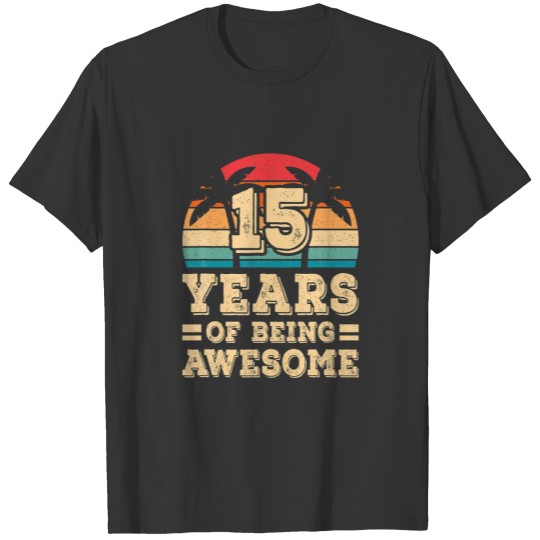 Funny 15 Years Of Being Awesome 15Th Birthday Retr T-shirt
