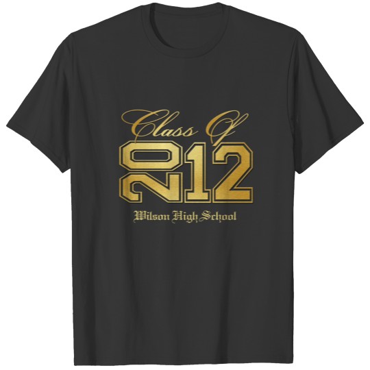 Class of 2012 Gold (enter school's name) T-shirt