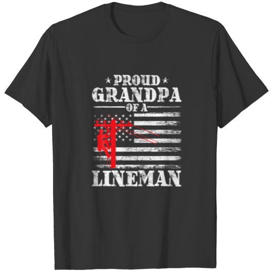 Proud Grandpa Of A Lineman Gifts For American Flag T-shirt