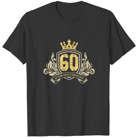 Sixty Is The New Fabulous | 60 Years Of Awesomenes T-shirt