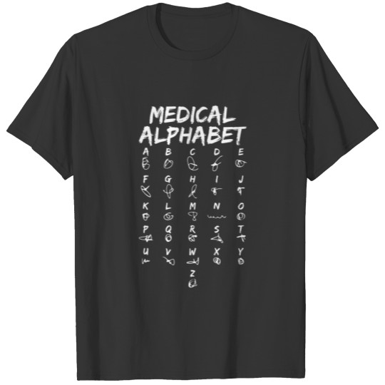 Medical Alphabet Funny Apparel For Doctors Nurses T-shirt