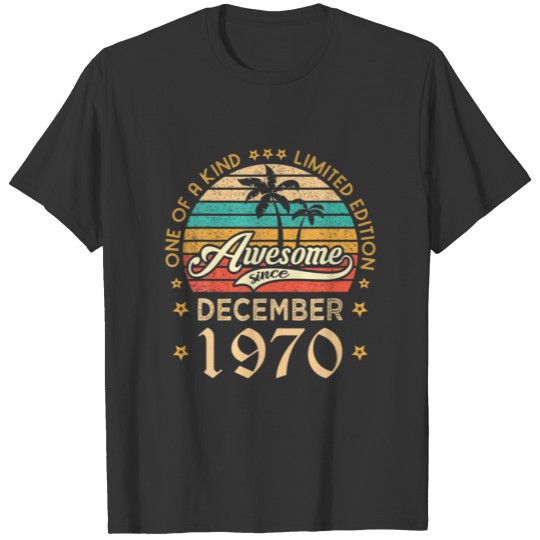 Awesome Since December 1970 Limited Edition Vintag T-shirt