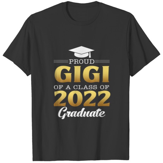 Proud Gigi Of A 2022 Graduate Class Of 2022 Gradua T-shirt