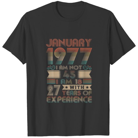 45Th Birthday Gift 1977 Birthday Made In 1977 Janu T-shirt