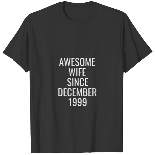 Awesome Wife Since December 1999 Present Gift T-shirt