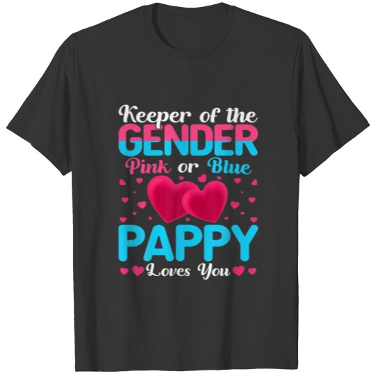 Pink Or Blue Pappy Loves You Keeper Gender Reveal T-shirt
