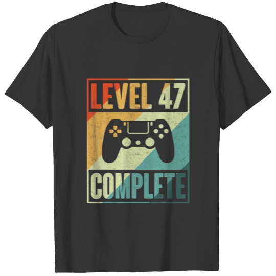 Level 47 Complete Video Gamer - 47Th Wedding Anive T-shirt