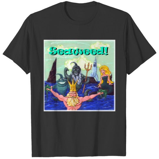Seaweed! T-shirt